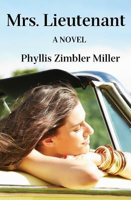 Mrs. Lieutenant: A Women's Friendship Novel by Miller, Phyllis Zimbler
