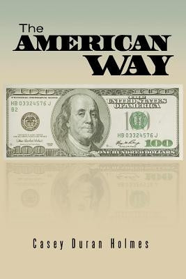 The American Way by Duran Holmes, Casey