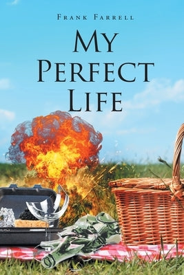 My Perfect Life by Farrell, Frank