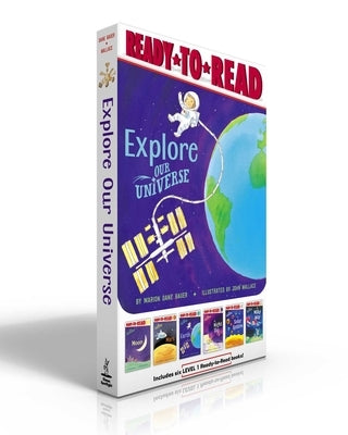 Explore Our Universe (Boxed Set): Moon; Mars; Earth; The Night Sky; The Solar System; The Milky Way by Bauer, Marion Dane