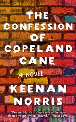 The Confession of Copeland Cane by Norris, Keenan