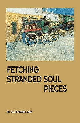 Fetching Stranded Soul Pieces by L'Ark, Zuzannah