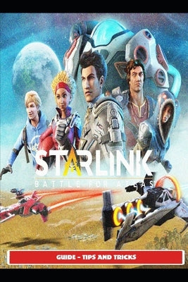 Starlink Battle for Atlas Guide - Tips and Tricks by Saturnx7