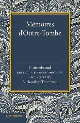 Mémoires d'Outre-Tombe: Première Partie - Livres VII Et IX by Chateaubriand, François-René de