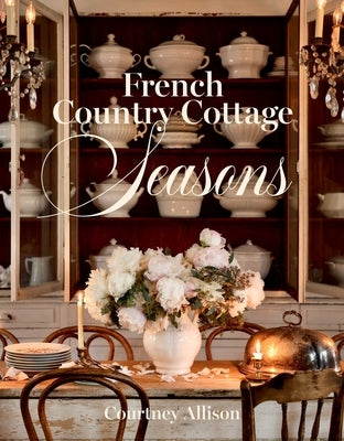 French Country Cottage Seasons by Allison, Courtney