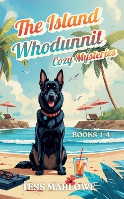 The Island Whodunnit Cozy Mysteries: Books 1-4 by Marlowe, Tess
