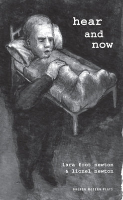 Hear and Now by Newton, Lara Foot