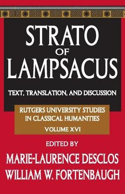 Strato of Lampsacus: Text, Translation, and Discussion by Desclos, Marie-Laurence