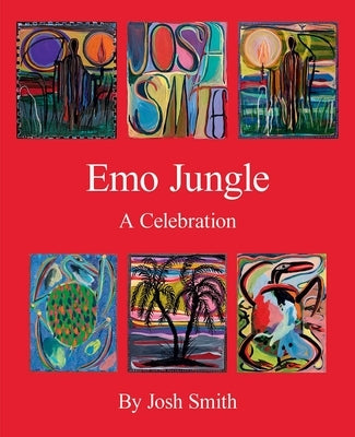 Josh Smith: Emo Jungle by Smith, Josh