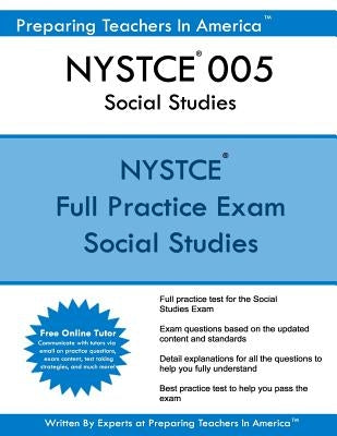 NYSTCE 005 Social Studies: NYSTCE Social Studies by America, Preparing Teachers in