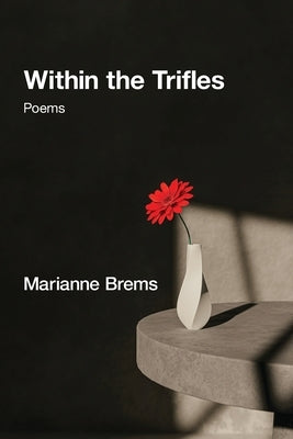 Within the Trifles by Brems, Marianne