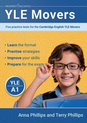 YLE Movers: Five practice tests for the Cambridge English YLE Movers by Phillips, Anna