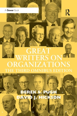 Great Writers on Organizations: The Third Omnibus Edition by Pugh, Derek S.