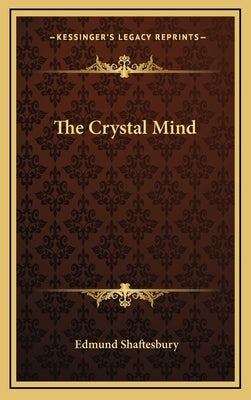 The Crystal Mind by Shaftesbury, Edmund