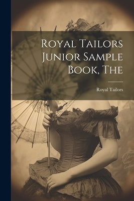 The Royal Tailors Junior Sample Book by Royal Tailors (Chicago, Ill ).