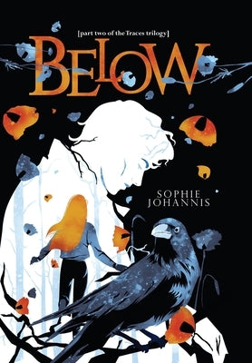 Below: part two of the Traces trilogy by Johannis, Sophie