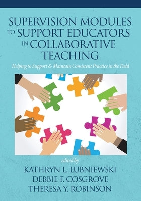 Supervision Modules to Support Educators in Collaborative Teaching: Helping to Support & Maintain Consistent Practice in the Field by Lubniewski, Kathryn L.