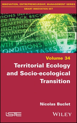 Territorial Ecology and Socio-Ecological Transition by Buclet, Nicolas