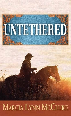 Untethered by McClure, Marcia Lynn