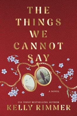 The Things We Cannot Say Collector's Edition by Rimmer, Kelly