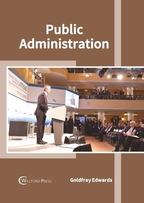 Public Administration by Edwards, Goldfrey