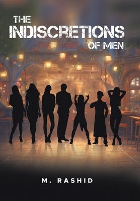 The Indiscretions of men by Rashid, M.