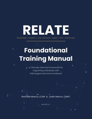 Relate: A Clinically Informed Framework For Supporting Individuals With Pathological Demand Avoidance by Manco, Justin