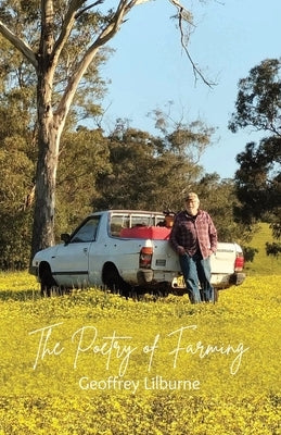 The Poetry of Farming by Lilburne, Geoffrey