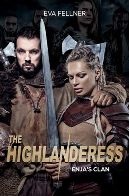 The Highlanderess: Vol.3 - Enja's Clan, Historical Romance by Fellner, Eva