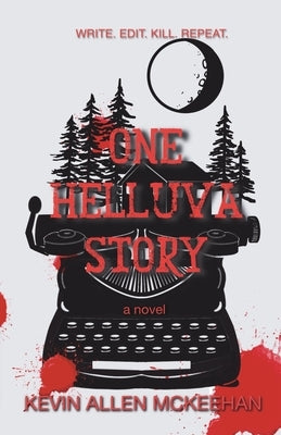 One Helluva Story by McKeehan, Kevin