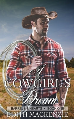 A Cowgirl's Dream: A clean and wholesome contemporary cowboy romance by MacKenzie, Edith