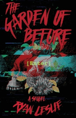 The Garden of Before by Leslie, Ryan