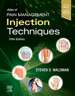 Atlas of Pain Management Injection Techniques by Waldman, Steven D.