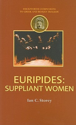 Euripides: Suppliant Women by Storey, Ian C.