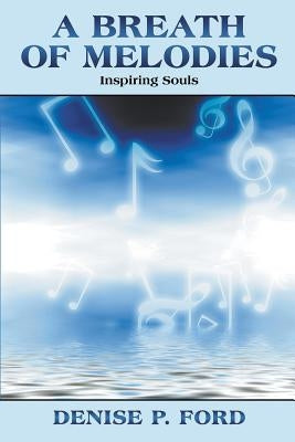 A Breath of Melodies by Ford, Denise P.