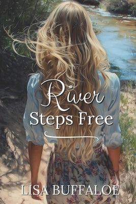 River Steps Free by Buffaloe, Lisa