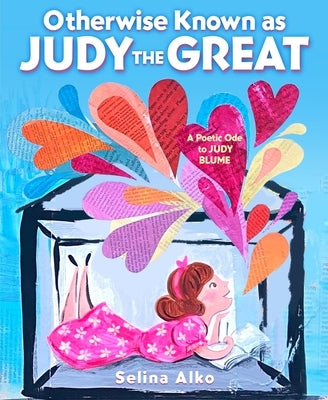 Otherwise Known as Judy the Great: A Poetic Ode to Judy Blume by Alko, Selina