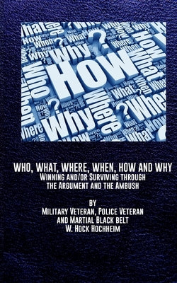 Who, What, Where, When, How and Why by Hochheim, Hock