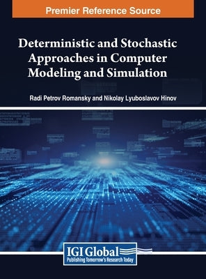 Deterministic and Stochastic Approaches in Computer Modeling and Simulation by Romansky, Radi Petrov