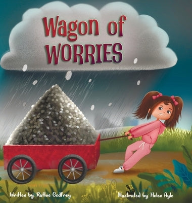 Wagon of Worries by Godfrey, Ruthie