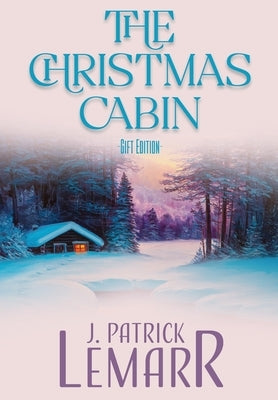 The Christmas Cabin by Lemarr, J. Patrick