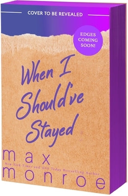 When I Should've Stayed by Monroe, Max