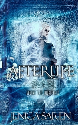 Afterlife by Saren, Jenica
