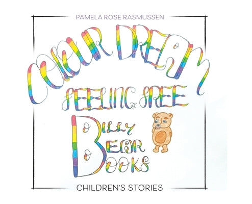Billy Bear Books: Children's stories by Rasmussen, Pamela Rose
