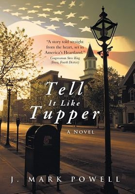 Tell It Like Tupper by Powell, J. Mark