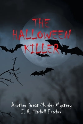 The Halloween Killer by Fletcher, J. R. Mitchell
