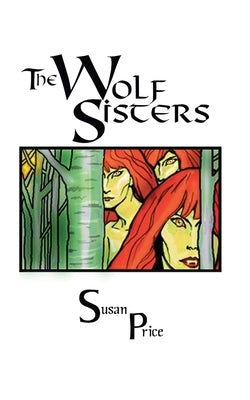 The Wolf Sisters by Price, Susan
