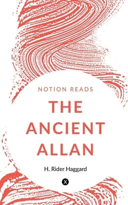 The Ancient Allan by Rider, H.