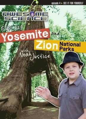 Explore Yosemite and Zion National Parks with Noah Justice by Justice, Kyle