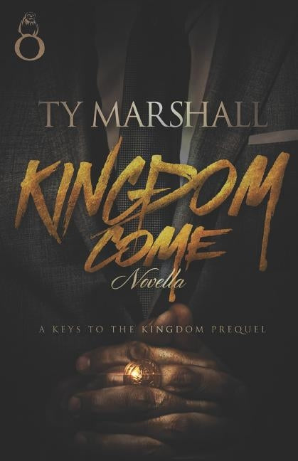 Kingdom Come: Keys to the Kingdom Prequel by Marshall, Ty